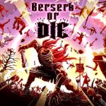 [PC] 《吸⾎⻤幸存者》开发商携⼿Nao Games推出《Berserk or Die》