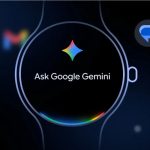 谷歌智能手表迎来AI助手Gemini，圈选搜索功能全新升级